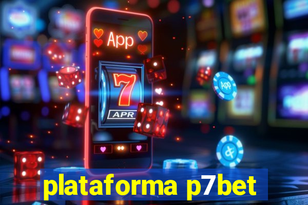 plataforma p7bet